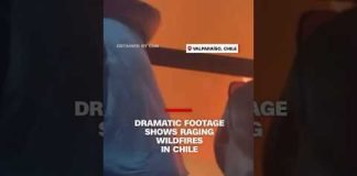 Dramatic footage shows raging wildfires in Chile