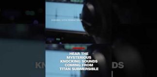 Hear the mysterious knocking sounds coming from the Titan submersible