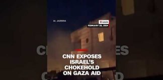 CNN exposes Israel's chokehold on Gaza aid