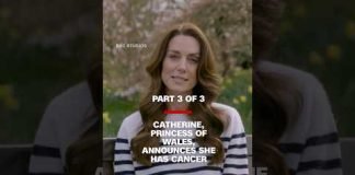 Part 3 of 3: Catherine, Princess of Wales, announces she has cancer