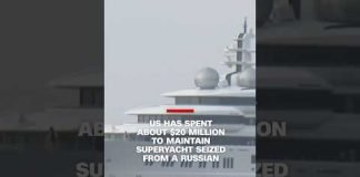 US has spent $20 million to maintain superyacht seized from a Russian