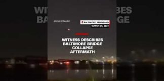 Witness describes Baltimore bridge collapse