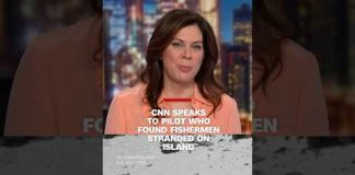 CNN speaks to pilot who found fishermen stranded on island