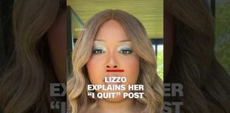 Lizzo explains her "I quit" post